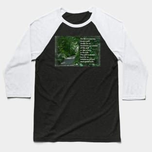 Life Is A Journey Baseball T-Shirt